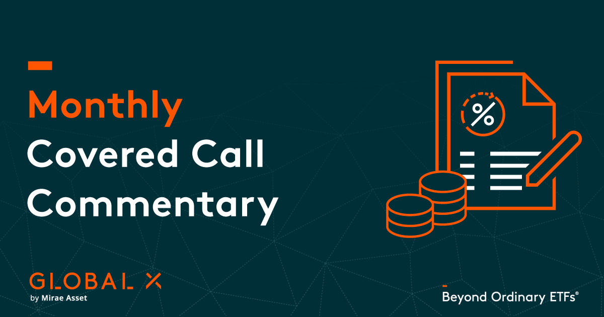 Monthly Covered Call Commentary – Global X ETFs